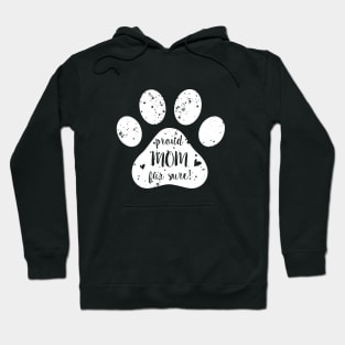 Proud Mom Fur Sure - White Hoodie